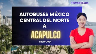 Autobuses de México Central del Norte a Acapulco  124 [upl. by Ahsenal]