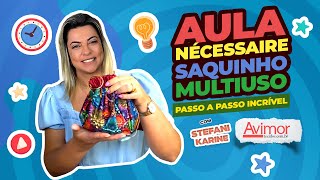 Passo a Passo Como fazer nécessaire saquinho multiuso Avimor Tecidos [upl. by Sukul]