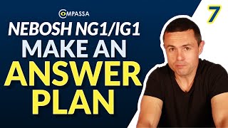 Make An ANSWER PLAN NEBOSH NG1IG1 Exam STEP 712 nebosh [upl. by Frechette869]