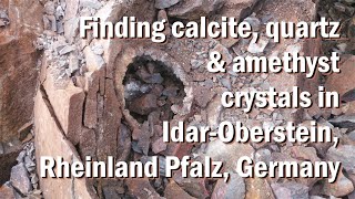 Calciet kwarts amethist kristallen zoeken in omgeving IdarOberstein Rheinland Pfalz Duitsland [upl. by Anas]