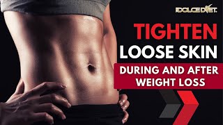 How to Tighten Loose Skin During and After Weight Loss [upl. by Arded749]