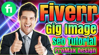 Fiverr Gig Image SEO Secret Technique  Fiverr Gig Image Seo 2024  ProMaxDesign [upl. by Derfliw253]