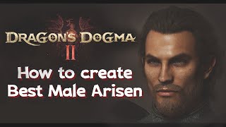 【Dragon’s Dogma2】How to make best male Arisen ドラゴンズドグマ2 dragonsdogma DragonsDogma2 [upl. by Catt]