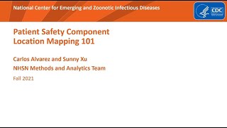 NHSN Quick Learn Patient Safety Component Location Mapping 101 [upl. by Jezebel625]