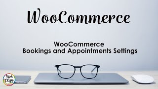 Tutorial  WooCommerce Bookings and Appointments Settings [upl. by Ausoj]