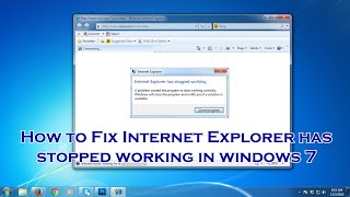 How to fix Internet Explorer has stopped working on Windows 7 [upl. by Fishman]