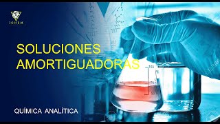 35 Soluciones amortiguadoras  Química Analítica [upl. by Ruhtracam]