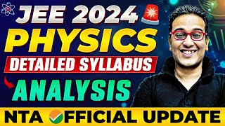 JEE Mains 2024  PHYSICS Syllabus Detailed Analysis 🤯 NTA Official Update 🚨 [upl. by Eceerehs799]