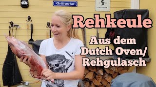 Rehkeule aus dem Dutch Oven Rehgulasch [upl. by Erised]