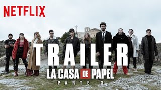 La Casa de Papel Parte 3  Tráiler Oficial  Netflix [upl. by Enneirdna521]