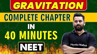 GRAVITATION in 40 minutes  Complete Chapter for NEET [upl. by Tigdirb]