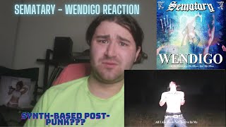 Sematary  WENDIGO REACTION [upl. by Hennessey502]