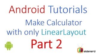 43 Android UI Design Calculator using Linear Layout Part 2 [upl. by Noremac791]