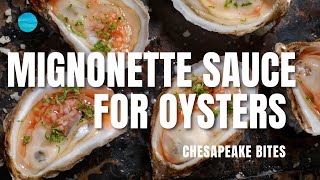 Mignonette Sauce for Oysters  Valentines Day Recipe  Chesapeake Bites [upl. by Nanahs]