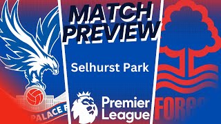 FOREST MATCH PREVIEW ForestFanTV cpfc nffc crystalpalace premierleague crynfo [upl. by Aiciled]