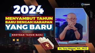 Khotbah Tahun Baru 2024  Menyambut Tahun Baru dengan Iman yang Diperbaharui  Ps Tony Magpal [upl. by Reuben]