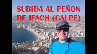 Subida al Peñón de Ifach Calpe Como es la ruta que dificultad tiene llegar a la cima [upl. by Tiernan]