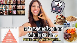 CUÁNTAS CALORÍAS COMER CÁLCULO EN 5MINUTOS fórmula ejemplos superávit deficit calóricoTODO [upl. by Dlorad]