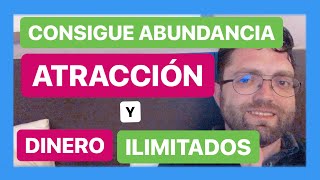 Abundancia Atracción Y Dinero Todo Lo Que Deseas Ilimitado [upl. by Yrffej]