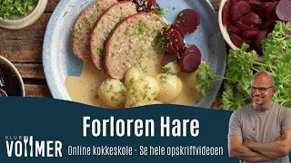 Forloren hare  Opskrift fra Klub Vollmer [upl. by Annoel690]