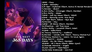 The Next 3 6 5 D a y s  Soundtrack Playlist [upl. by Nnanerak]