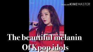 The beautiful melanin of Kpop idols  READ THE DESCRIPTION [upl. by Ennovad]