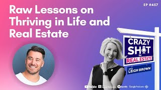 Raw Lessons on Thriving in Life and Real Estate [upl. by Ettenajna]