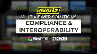 Evertz  Mutliviewer Solutions Compliance amp Interoperability [upl. by Onilecram]