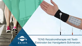 Schmerzen im Handgelenk lindern durch TENS Reizstromtherapie mit TextilElektroden  axion [upl. by Iaw]