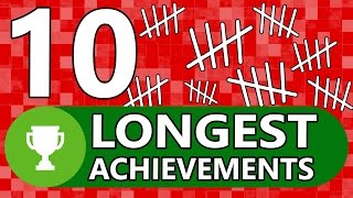 10 RIDICULOUSLY Long Achievements [upl. by Kcira]