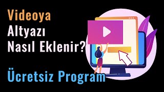 Videoya Altyazı Nasıl Eklenir Ücretsiz Program [upl. by Adina491]