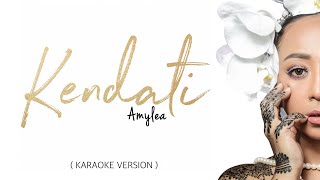 Amylea  Kendati  Karaoke Version [upl. by Eiwoh]