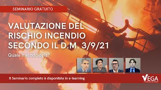 Valutazione del rischio incendio secondo il DM 3921 quale metodologia  Seminario Gratuito [upl. by Nibas]