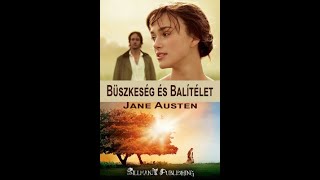 Jane Austen Büszkeség és Balítélet hangoskönyv  teljes  2 rész [upl. by Justen]