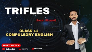 Trifles By Susan Glaspell  Class 11 Compulsory English  Summary and Analysis in Nepali [upl. by Julieta81]