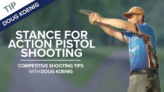 Stance for Action Pistol Shooting  Competitive Shooting Tips with Doug Koenig [upl. by Nueoras615]