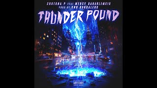 Crotona P ft Mercy DaHarlemKid  Thunder Pound Prod by KNG Bondalero Explicit [upl. by Waxman]