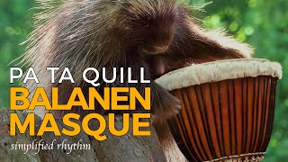 Balanen Masque Djembe Rhythm Learn How to Play 4 Patterns amp PlayAlong the Groove [upl. by Nuaj856]