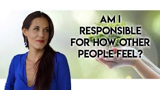 Am I Responsible For How Other People Feel  Teal Swan [upl. by Hathcock]