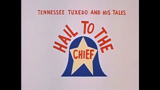 Hail to the Chief — Tennessee Tuxedo amp His Tales Ep45 [upl. by Rubina]