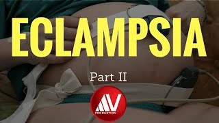 Eclampsia Part II [upl. by Naesed]