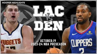 Denver Nuggets vs LA Clippers Full Game Highlights  Oct 19  202324 NBA Preseason [upl. by Neel]