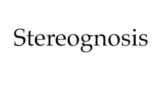 How to Pronounce Stereognosis [upl. by Anwaf]