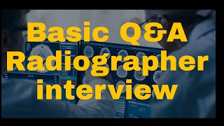 RADIOGRAPHER BASIC INTERVIEW  QampA  PART 1  ASIF MALIK [upl. by Adnoved]