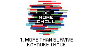 🎤More Than Survive  1  Be More Chill🎤 [upl. by Iramohs216]