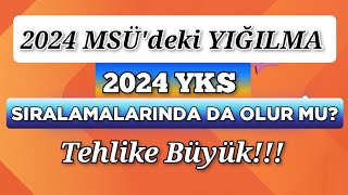 2024 MSÜde Durum Çok Kötü🔥 AYNI YIĞILMA YKSDE de OLUR MU [upl. by Frisse]