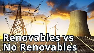 Energías Renovables vs No Renovables [upl. by Mcgrody]