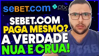 💣SEBET PAGA MESMO SEBETCOM É CONFIAVEL SEBETCOM PROVA DE PAGAMENTO SEBETCOM PAGA [upl. by Anialad]