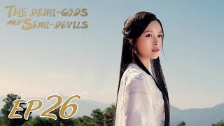 The DemiGods and SemiDevils episode26 English SubtitlesHDFULL [upl. by Janus]