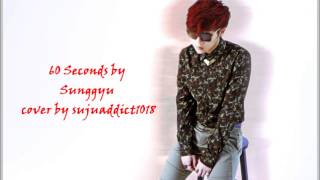 60 Seconds by Sunggyu cover [upl. by Latta]